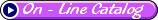 On-Line Catalog